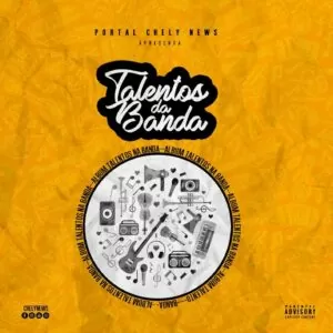 ChelyNews - Talentos da Banda (Álbum) 2018