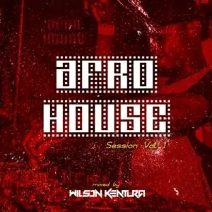 Wilson Kentura - Afro House Session Mix Vol. 1