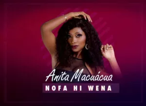 Anita Macuácua - Nofa Hi Wena