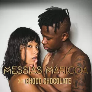 Messias Maricoa - Choco Chocolate (Kizomba) 2018