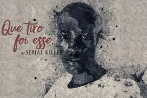 Serial Killer - Que Tiro Foi Esse