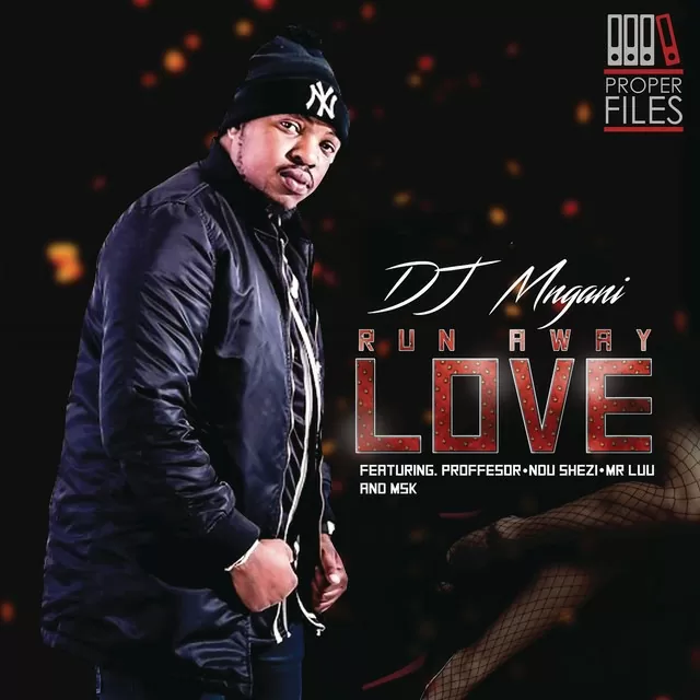 DJ Mngani – Run Away Love (feat. Professor, Ndu Shezi & Mr. Luu & MSK) 2018