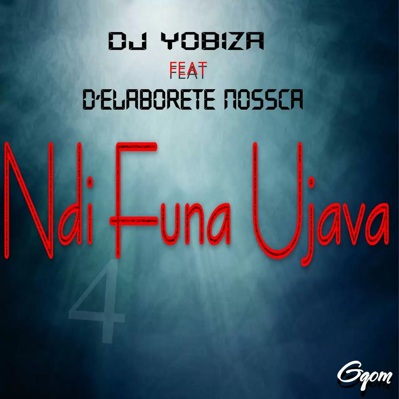 Dj Yobiza feat. D’Elaborete Nossca – Ndi Funa Ujava (Original Mix)