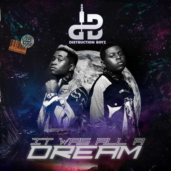 Distruction Boyz – It Was All A Dream (Álbum) 2018