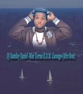 Dj Damiloy - Man Torras H.D.M Cacongo (Afro House) 2018