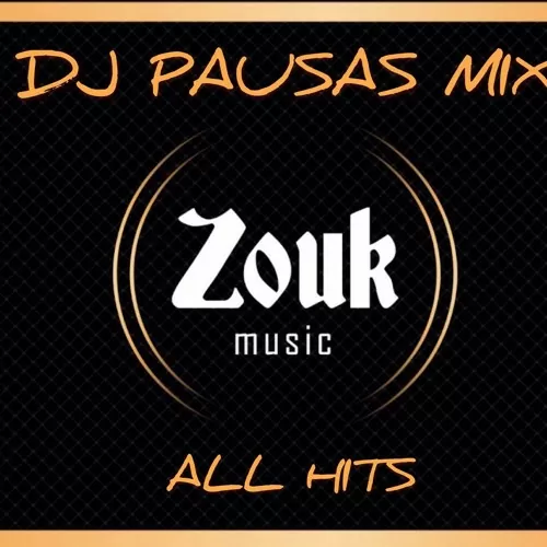 Dj Pausas – Zouk All Hits Mix
