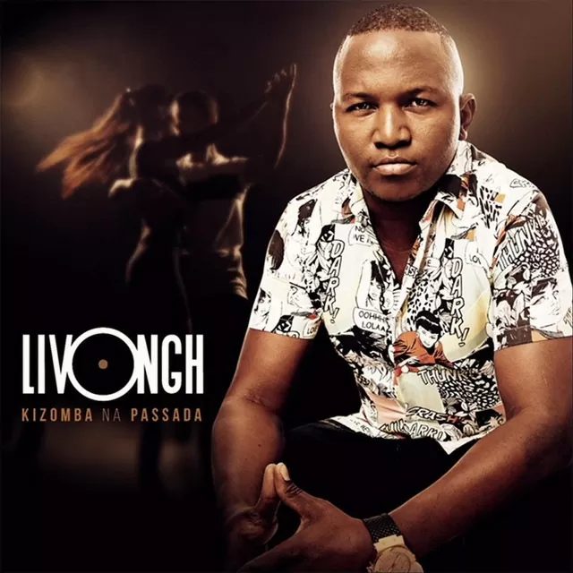 Livongh – Kizomba Na Passada (Álbum) 2018