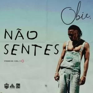 Obie - Não Sentes