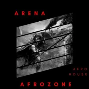 AfroZone - Arena (Afro House) 2018