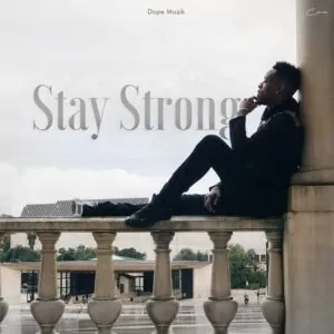 Deezy - Stay Strong