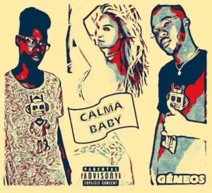 Gémeos - Calma Baby (Kizomba) 2018