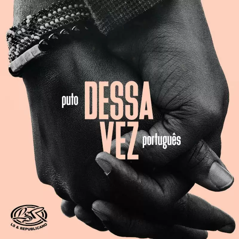 Puto Português – Dessa Vez