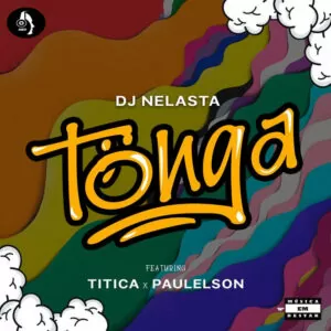 Dj Nelasta - Tonga (feat. Titica & Paulelson)