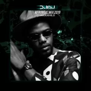 Dj Mj - AfroBeat Mix 2019 (Avacalho Vol.5)