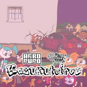 Afro Pupo - Kazukuteiros (feat. Kelson Most Wanted)