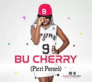 Bu Cherry - Piriri Pororó