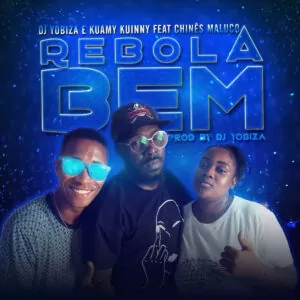 Dj Yobiza e Kuamy Kuinny - Rebola Bem (feat. Chinês Maluco) 2019