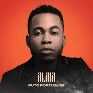 Puto Português - Paciência (feat. Edmázia Mayembe) 2019, novas musicas, ultimas músicas para download, kizomba 2019, baixar musicas de kizomba