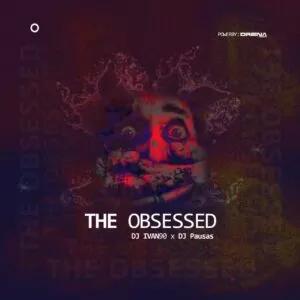 Dj Ivan90 & Dj Pausas - The Obsessed (Afro House) 2019