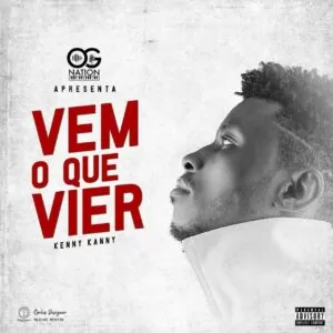 Kenny Kanny - Vem o Que Vier (Kizomba) 2019