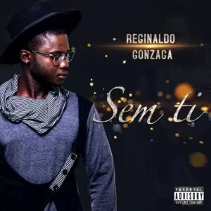 Reginaldo - Sem Ti (Kizomba) 2019