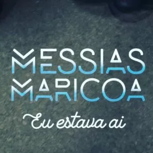 Messias Maricoa - Eu Estava Aí