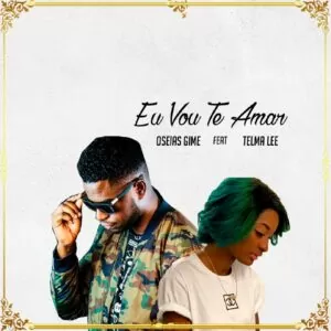 Oseias Gime feat. Telma Lee - Eu Vou Te Amar