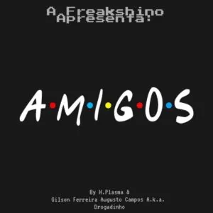 Hélio Plasma - Amigos