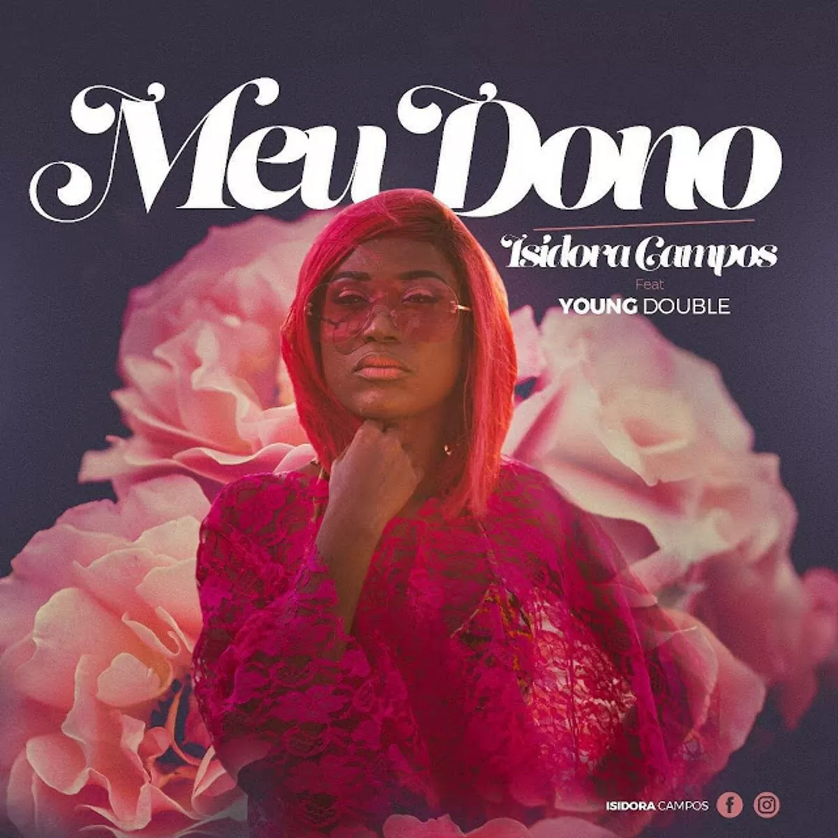 Isidora Campos – Meu Dono (feat. Young Double) 2019