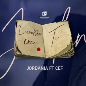 Jordânia feat. CEF - Encontrei em Ti