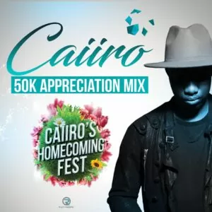 Caiiro - 50k Appreciation Mix