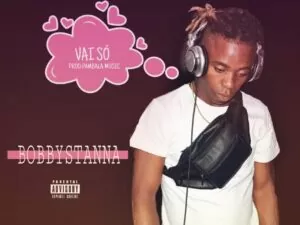 Bobby Stanna - Vai Só