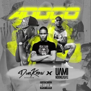 DunKnow Ft. Uami Ndongadas - Adoço (Prod. Kastro Songz) 2019