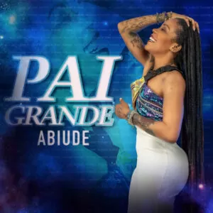 Abiude - Pai Grande (Kizomba) 2019