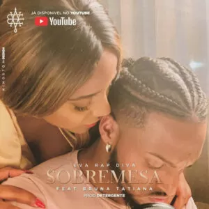 Eva Rapdiva - Sobremesa (feat. Bruna Tatiana) 2019