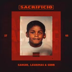 Plutonio - Sacrifício: Sangue, Lágrimas, Suor (Álbum) 2019