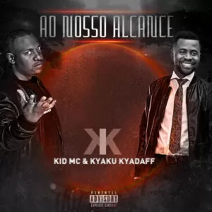 Kid MC - Ao Nosso Alcance (feat. Kyaku Kyadaff) 2020