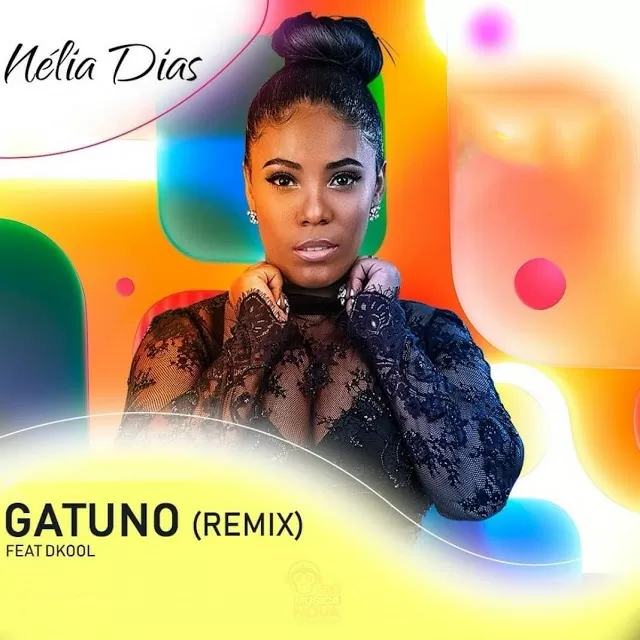 Nélia Dias feat. Dkool – Gatuno (Kizomba Remix) 2019