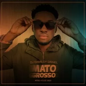 Dj Damiloy Daniel - Mato Grosso (Afro House) 2020