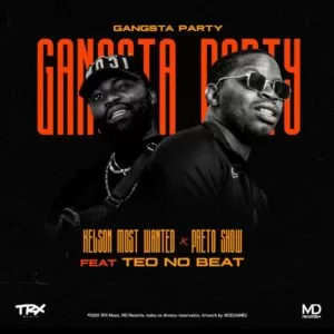 Kelson Most Wanted & Preto Show - Gangsta Party (feat. Teo no Beat)