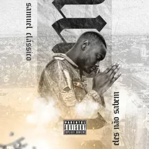 Samuel Clássico - Eles Não Sabem