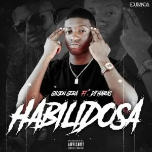 Gilson Gera - Habilidosa (feat. Dj Habias) 2020