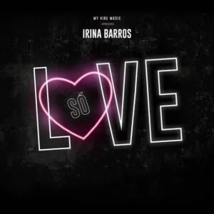 Irina Barros - Só Love