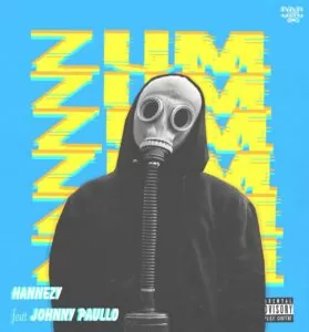 Hannezy - Zum Zum (feat. Johnny Paullo)