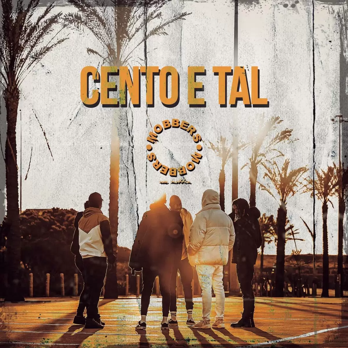 Mobbers – Cento e Tal
