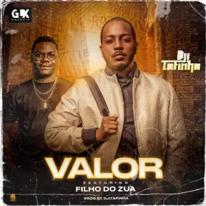 Dji Tafinha e Filho do Zuaa - Valor