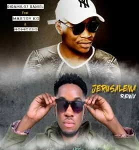 Master KG ft. Nomcebo - Jerusalema (Dj Damiloy Daniel Remake) 