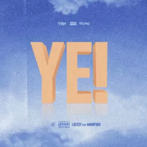 Luessy - Ye! (feat. MimoFukk) 2020
