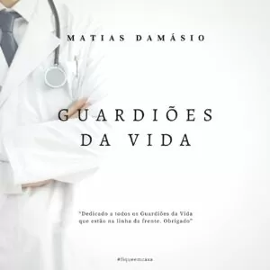 Matias Damásio - Guardiões da Vida