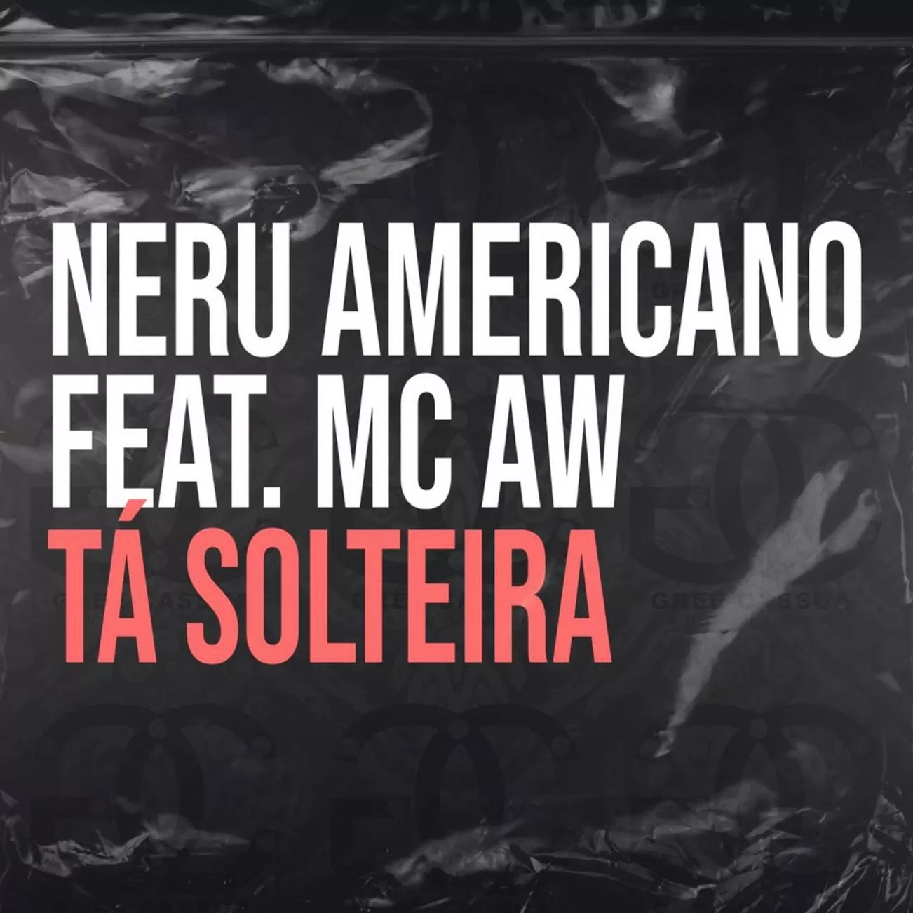 Nerú Americano – Ta Solteira (feat. Mc AW) 2020